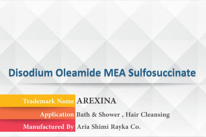 Disodium Oleamide MEA Sulfosuccinate , arexina , Aria Shimi Rayka , asrc.ir