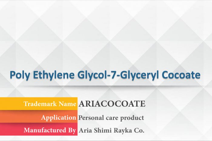 Poly Ethylene Glycol-7-Glyceryl Cocoate , ariacocoate , Aria Shimi Rayka , asrc.ir