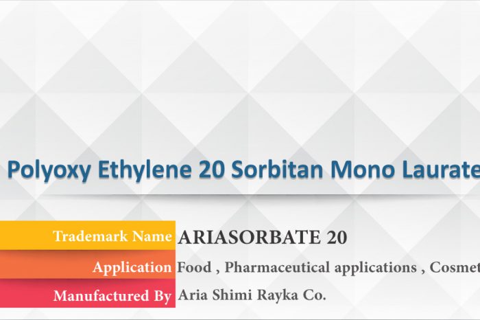 Polyoxy Ethylene 20 Sorbitan, Ariasorbate 20